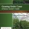 Growing Under Cover: A Kansas Grower’s Guide